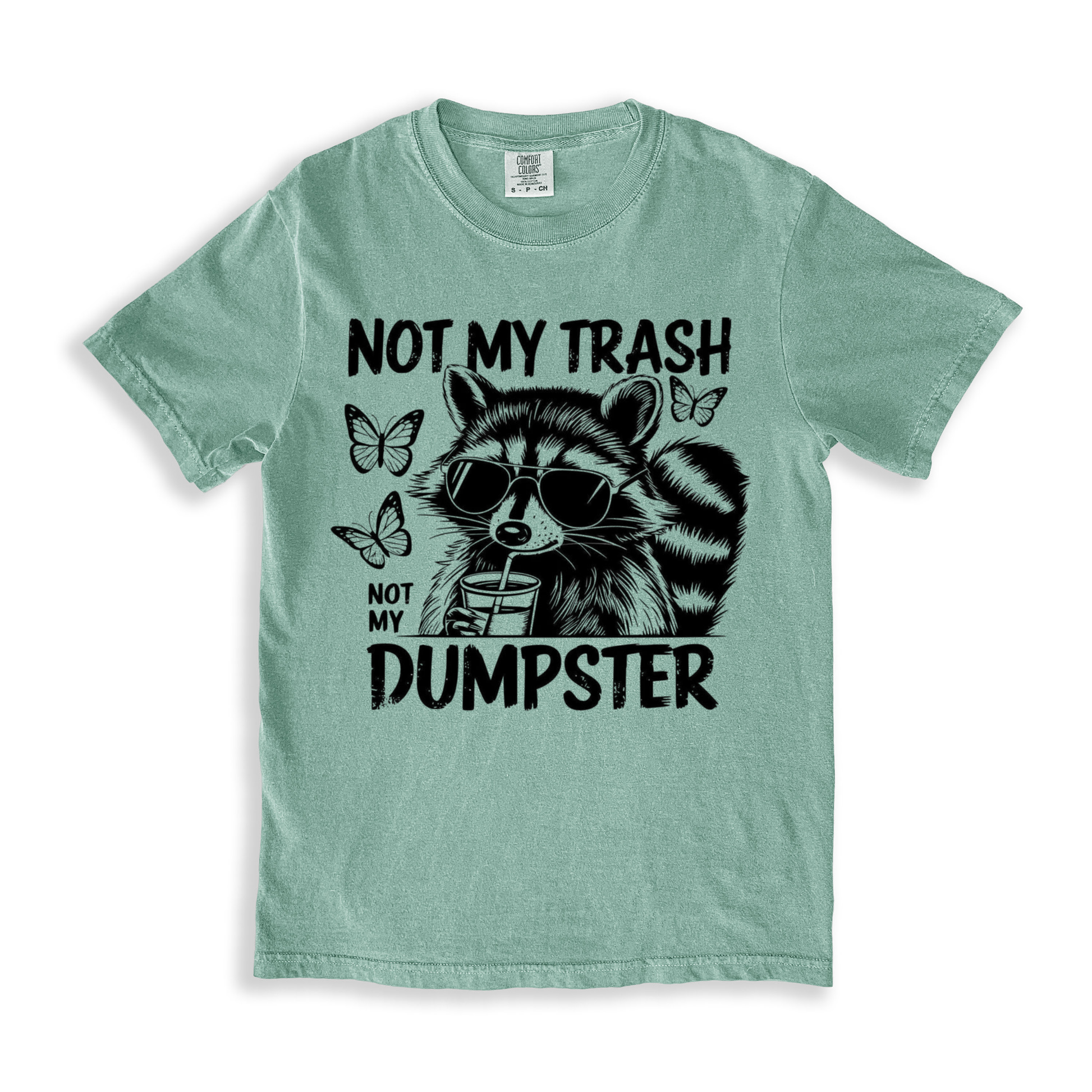 Not My Trash Not My Dumpster T-shirt - Bay
