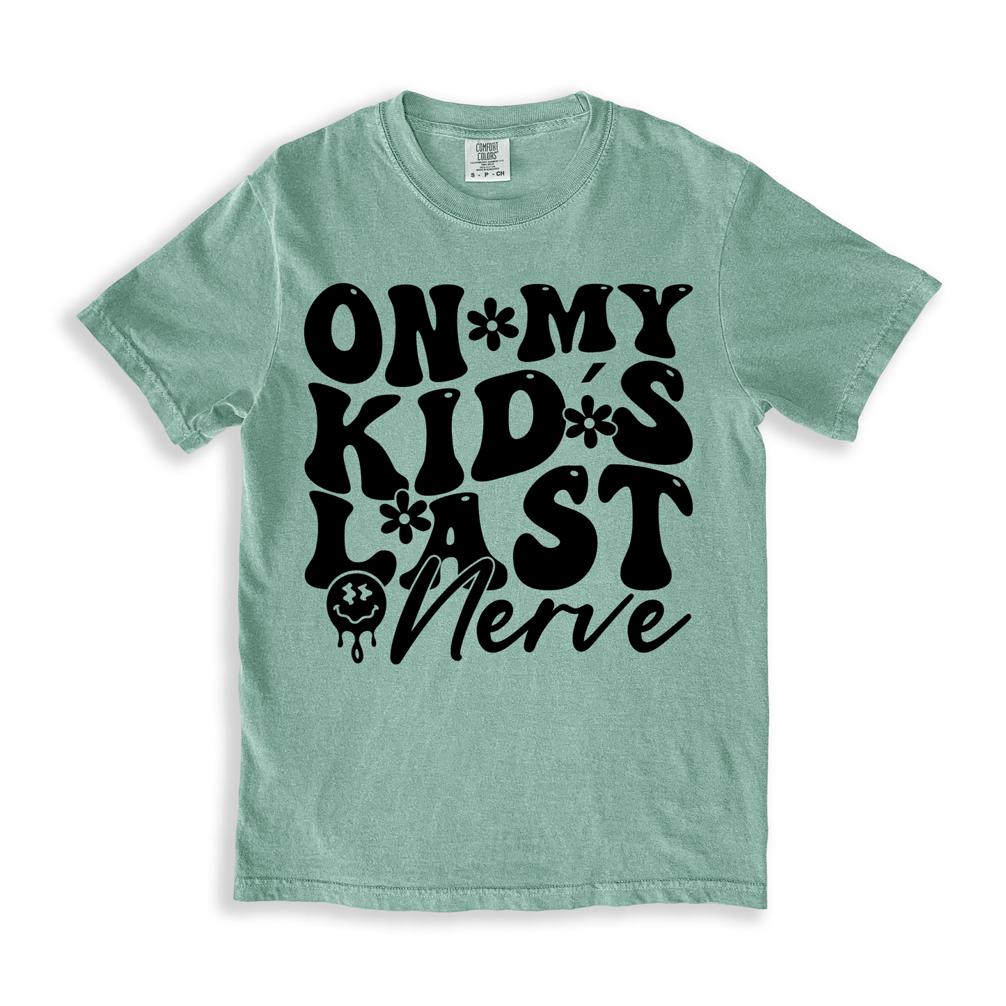 On My Kid_s Last Nerve T-shirt - Bay