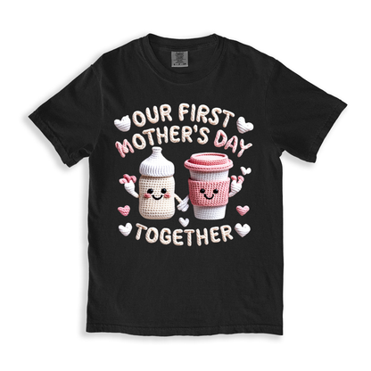 Our First Mother's Day Together (1) T-shirt