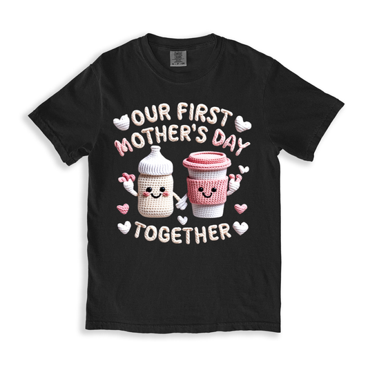 Our First Mother's Day Together (1) T-shirt