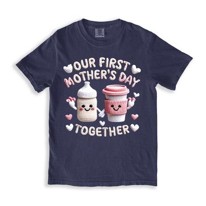 Our First Mother's Day Together (1) T-shirt