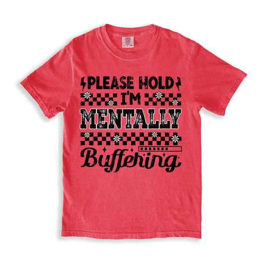 Please Hold I_m Mentally Buffering T-shirt - Watermelon
