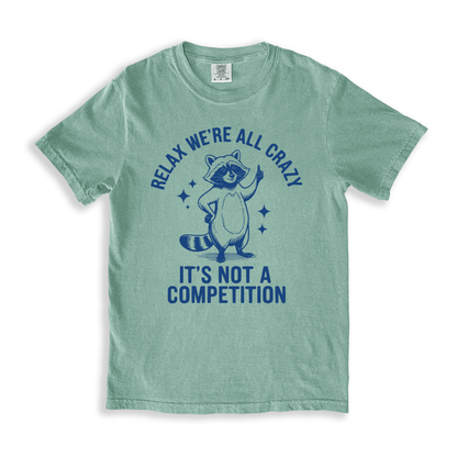Relax We're All Crazy T-shirt - Bay