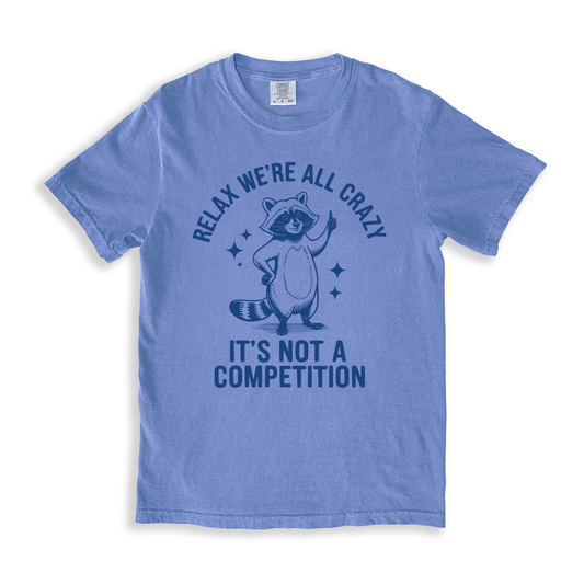 Relax We're All Crazy T-shirt - BlueJean