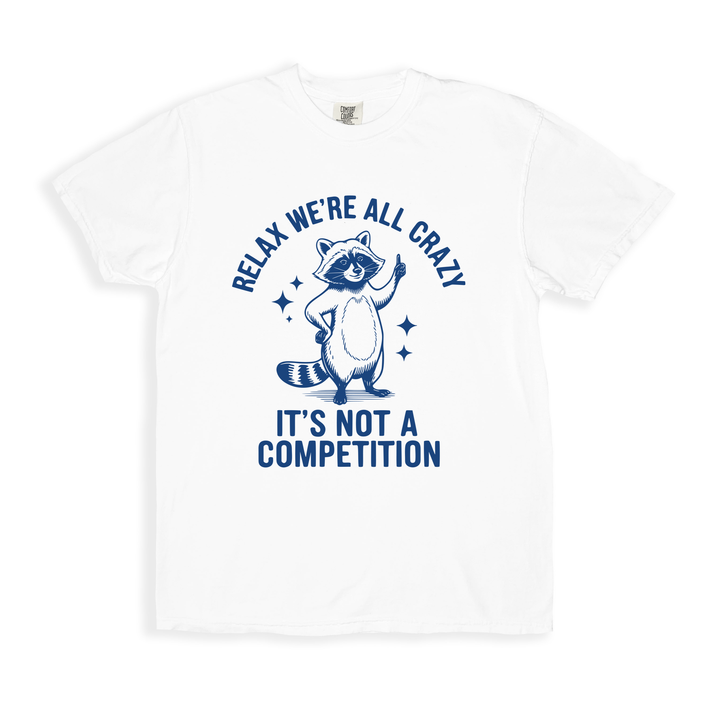 Relax We're All Crazy T-shirt - White
