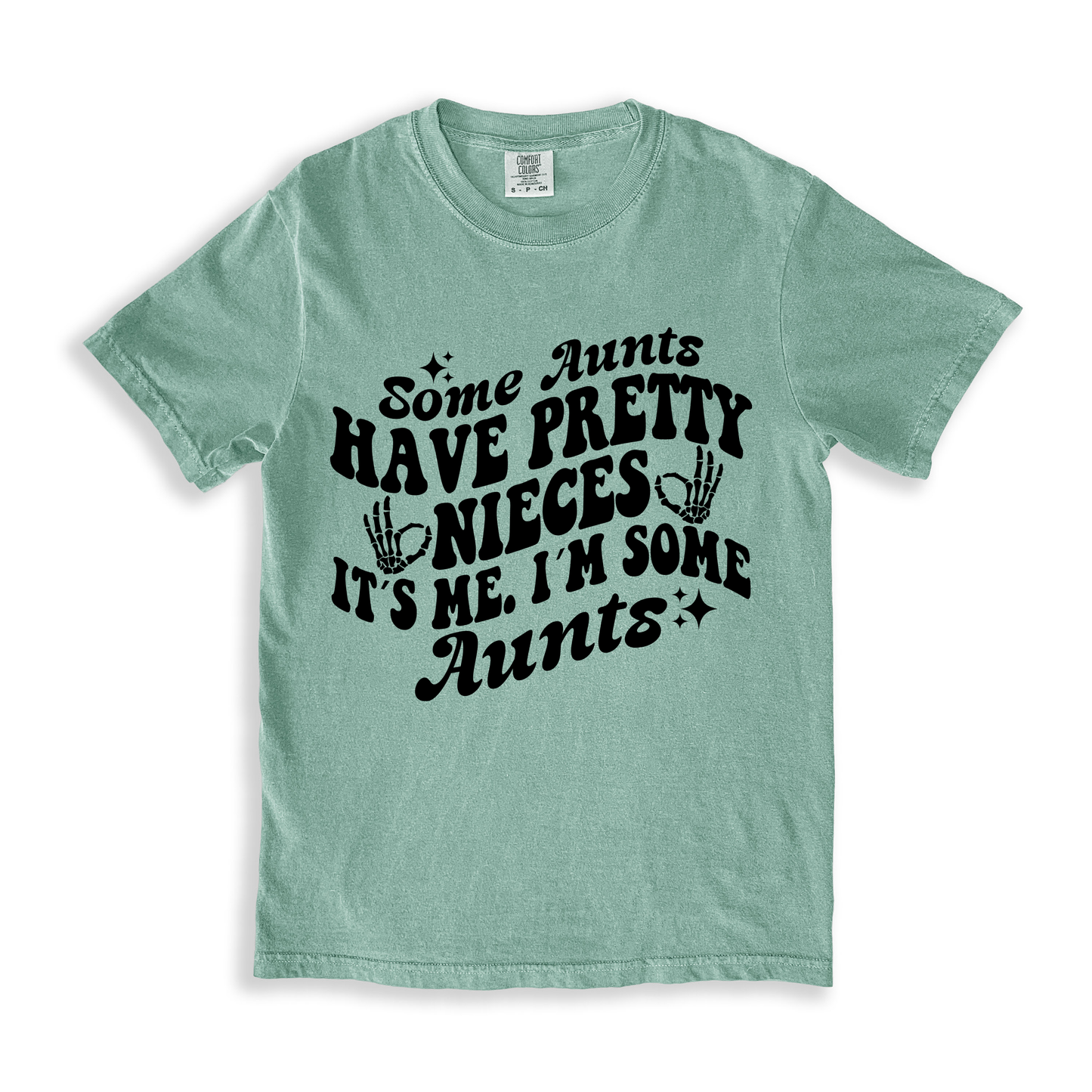 Some Aunts Have Pretty T-shirt - Bay