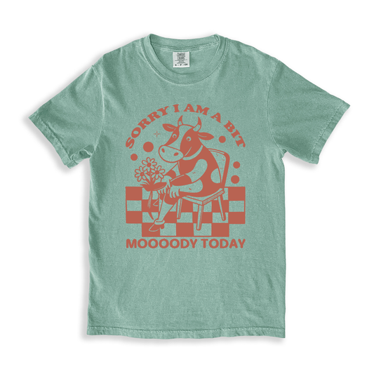 Sorry I Am A Bit Moooody Today T-shirt - Bay