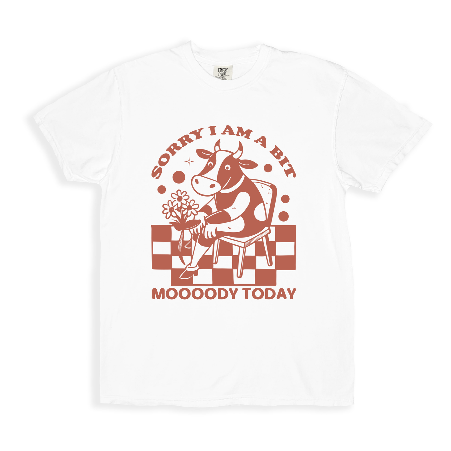 Sorry I Am A Bit Moooody Today T-shirt - White