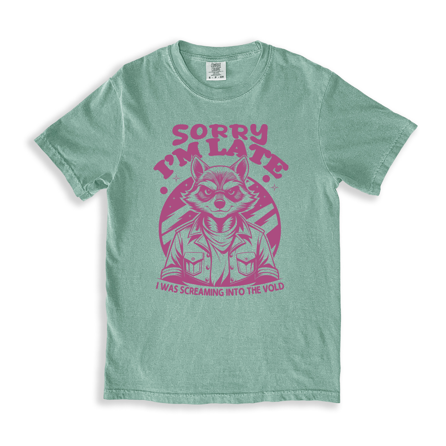 Sorry I_m Late I Was Screaming Into The Vold T-shirt - Bay