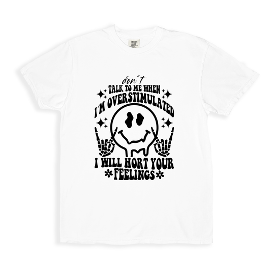 Talk To Me When I_m Overstimulated T-shirt - White