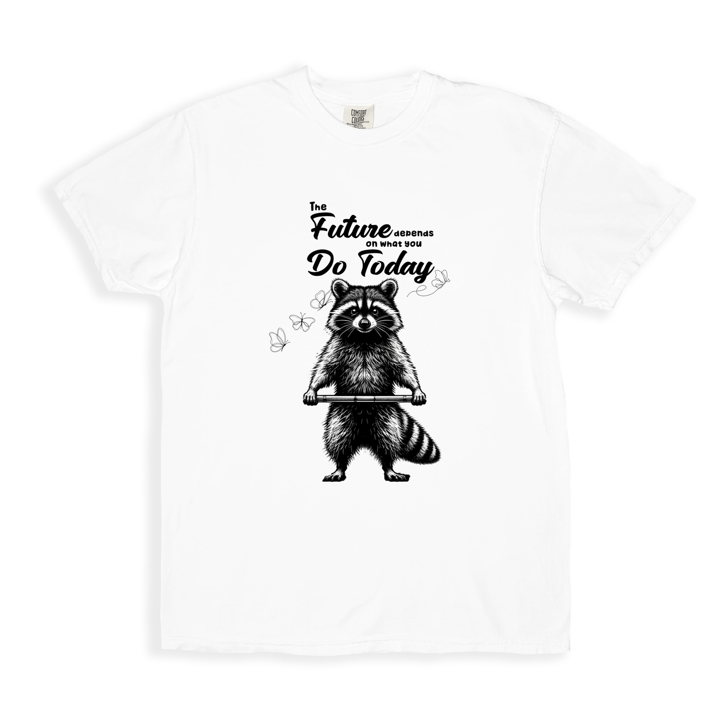 The Future Depends On What You Do Today T-shirt - White