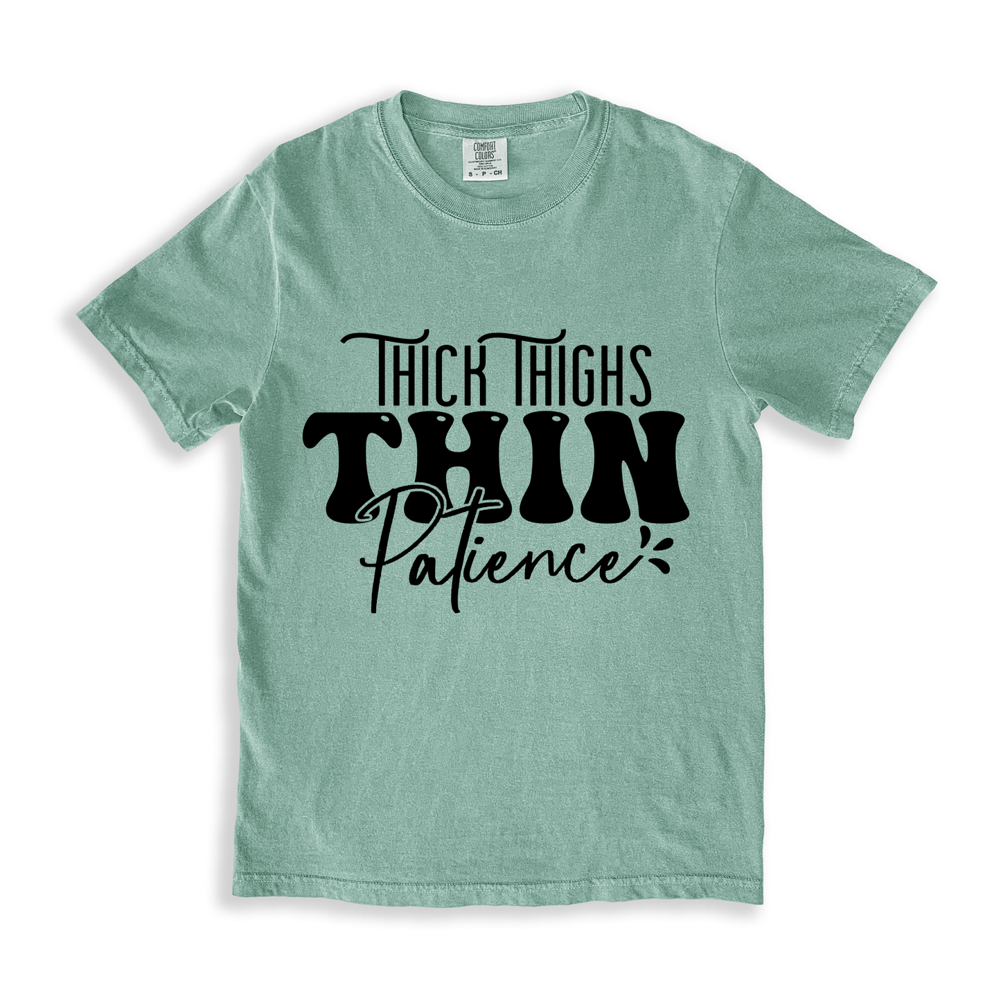 Thick Thighs Think Patience T-shirt - Bay