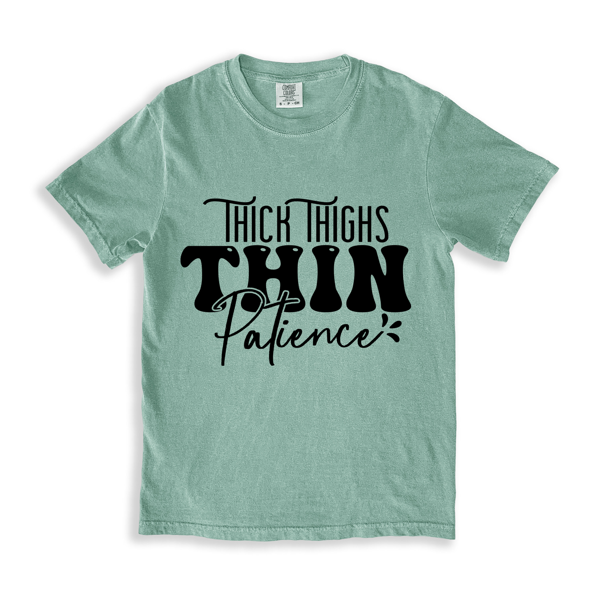 Thick Thighs Think Patience T-shirt - Bay