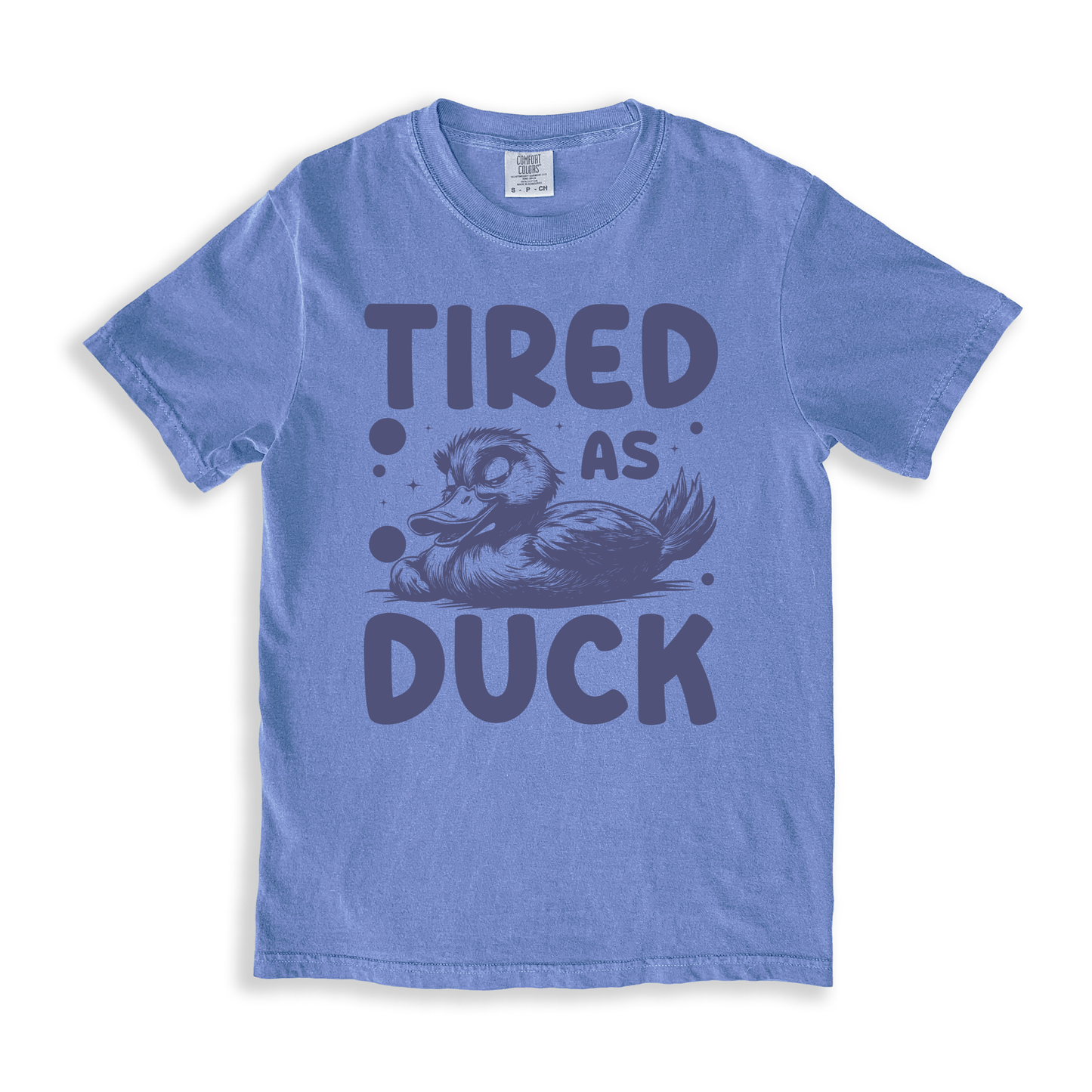 Tired As Duck T-shirt - BlueJean