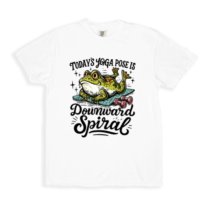 Today_s Yoga Pose Is Downward Spiral T-shirt - White