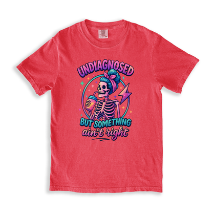 Undiagnosed But Somthing Ain_t Right T-shirt - Watermelon