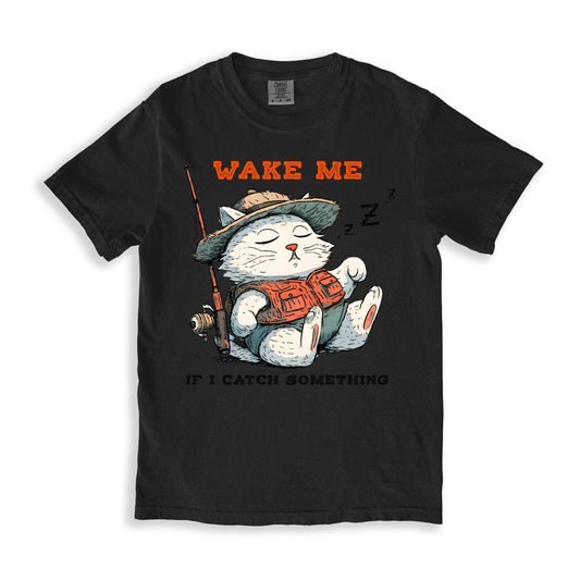 Wake Me If I Catch Something T-shirt