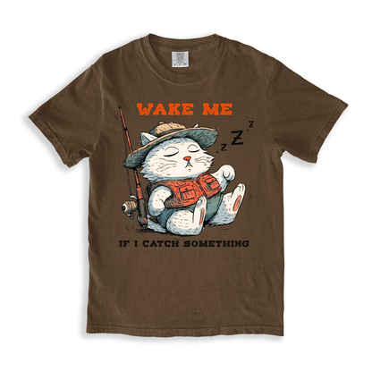 Wake Me If I Catch Something T-shirt