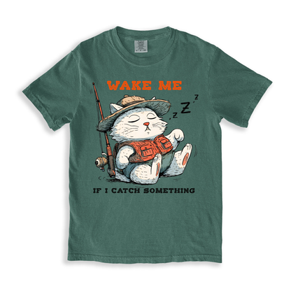 Wake Me If I Catch Something T-shirt
