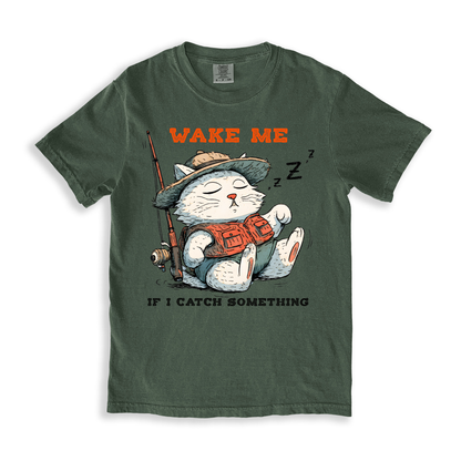 Wake Me If I Catch Something T-shirt