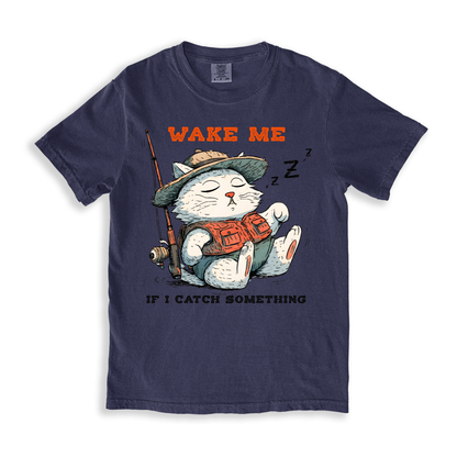 Wake Me If I Catch Something T-shirt