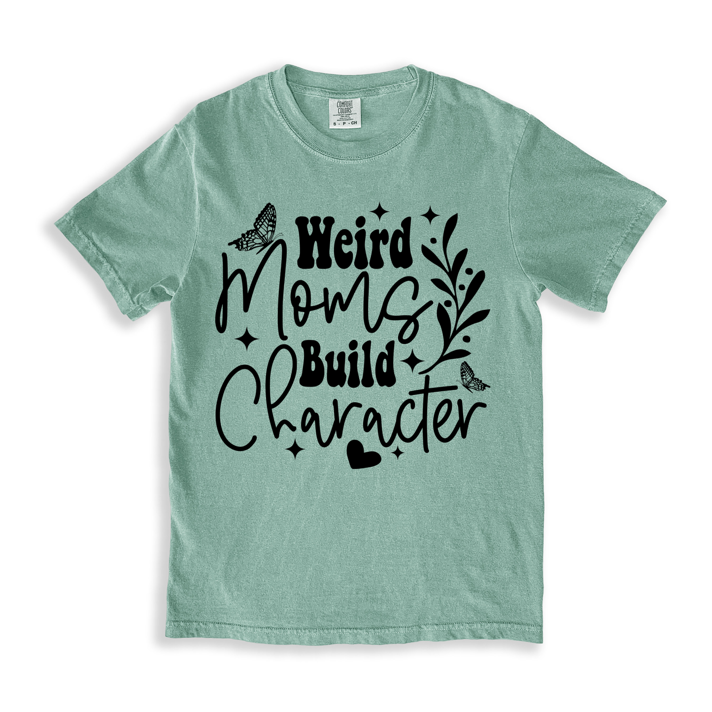 Weird Moms Build Character T-shirt - Bay
