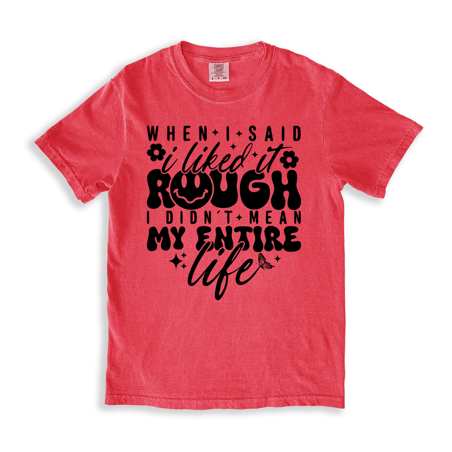 When I Said I Liked It Rough T-shirt - Watermelon
