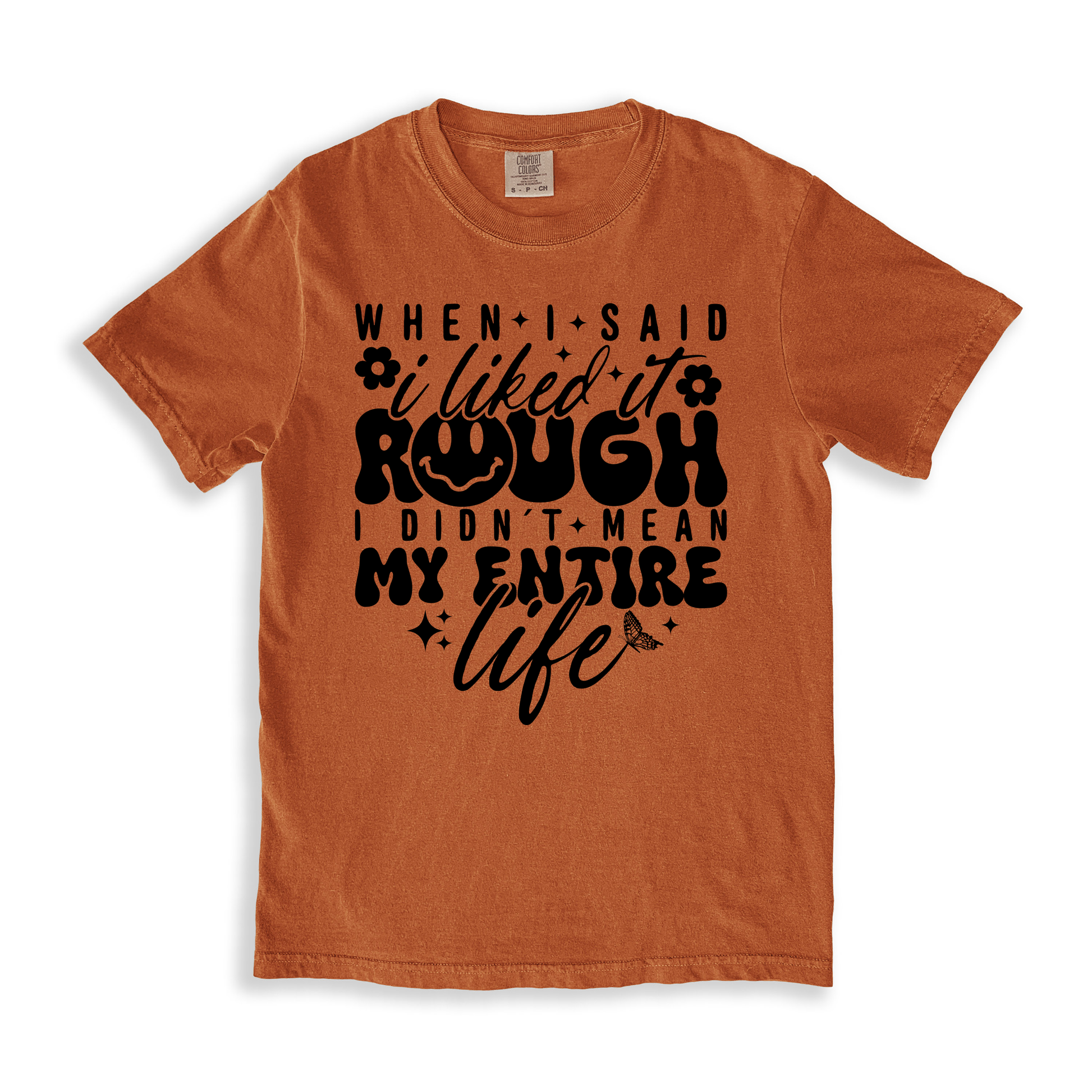 When I Said I Liked It Rough T-shirt - Yam