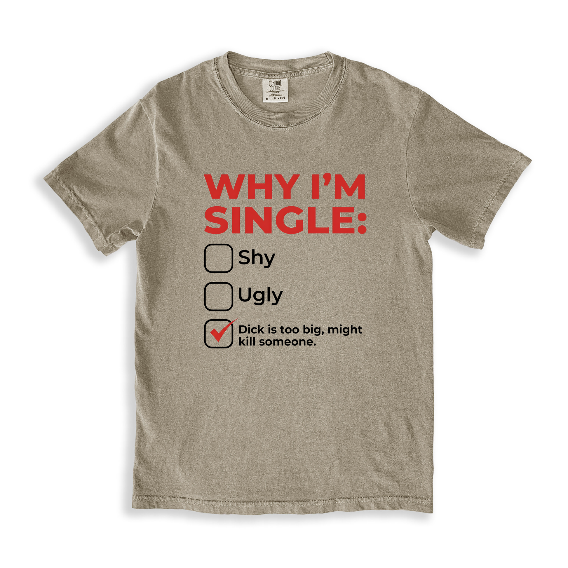 Why Im Single T-Shirt - Khaki