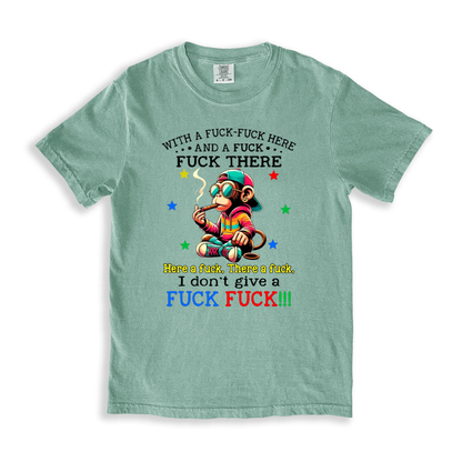 With A F#ck-f#ck Here And A F#ck-f#ck There T-shirt - Bay