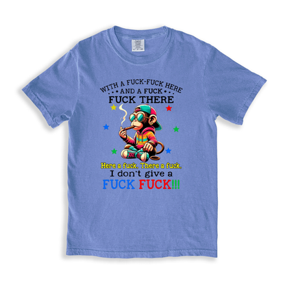 With A F#ck-f#ck Here And A F#ck-f#ck There T-shirt - BlueJean