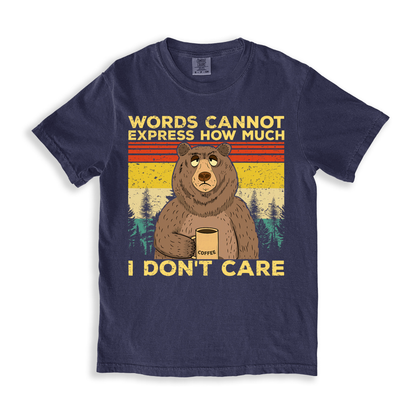 Words Cannot Express How Much I Don't Care T-shirt