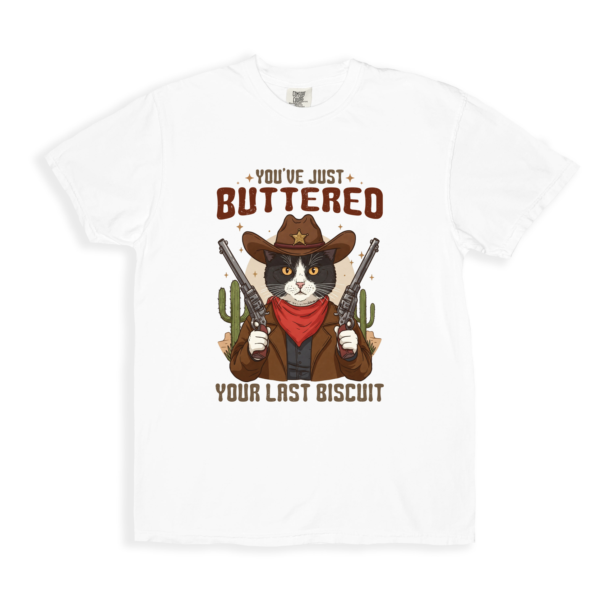 You_ve Just Buttered Your Last Biscuit(1) T-shirt - White
