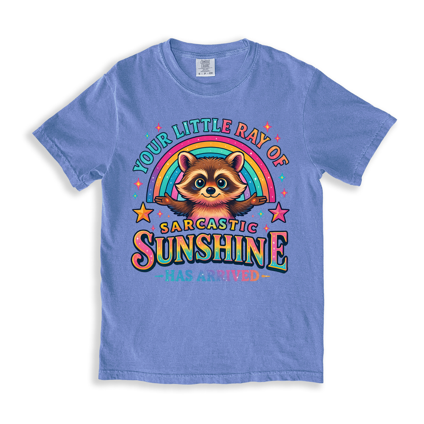 Your Little Ray Of Sarcastic Sunshine Has Arrived T-shirt - BlueJean